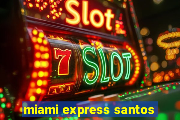 miami express santos